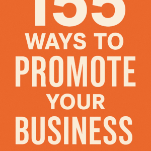 155 Ways To Promote Your Business